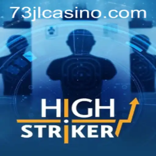 HighStriker: An Engaging Gaming Experience with 73JL.COM