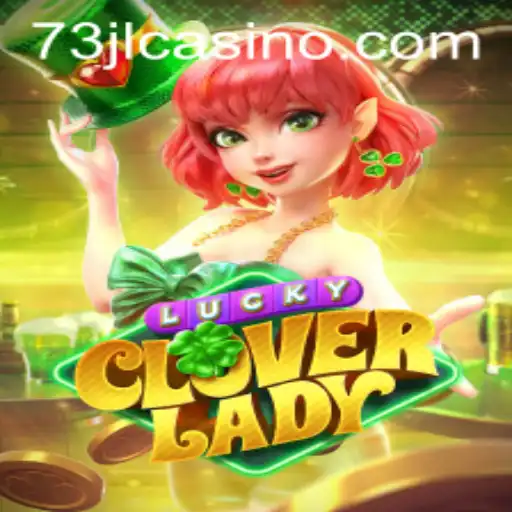 Exploring the Exciting World of LuckyCloverLady: A Deep Dive into Features and Gameplay at 73JL.COM
